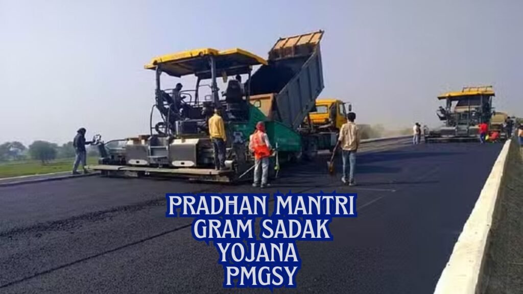 Pradhan Mantri Gram Sadak Yojana