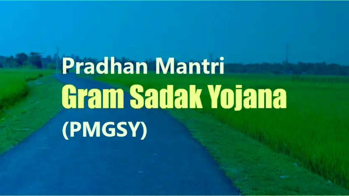 Pradhan Mantri Gram Sadak Yojana